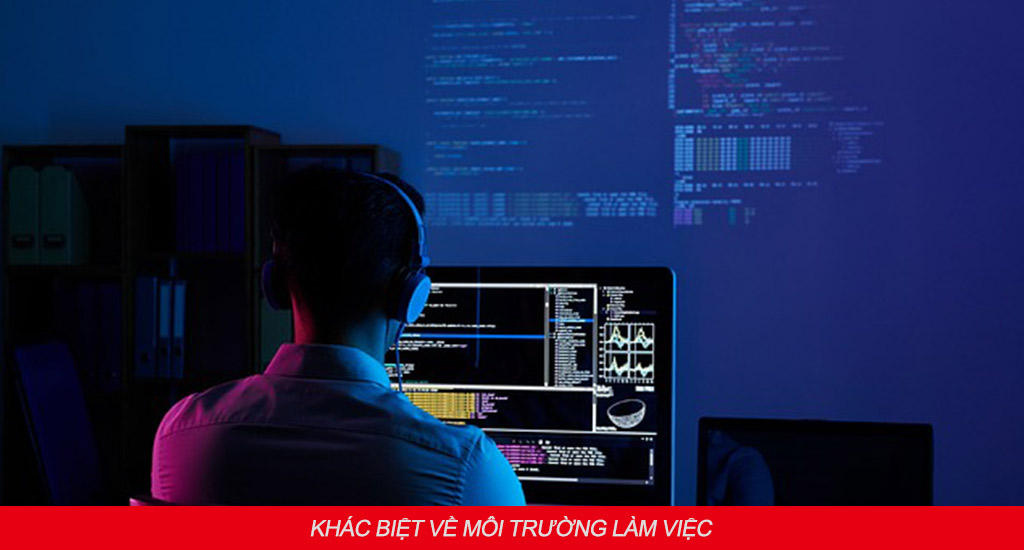 Môi trường làm việc của IT khá đặc thù